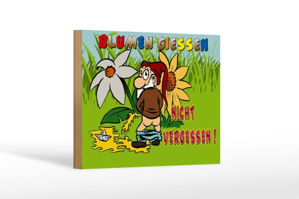 Holzschild Spruch 18x12 cm Blumen gießen nicht vergessen