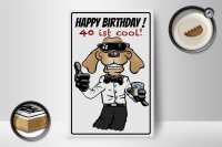 Holzschild Spruch 12x18 cm Happy Birthday 40 is cool