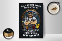 Holzschild Spruch 12x18 cm Ja das ist mein Werkzeug und