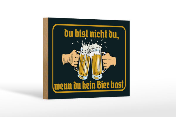 Holzschild Alkohol 18x12cm du nicht du wenn kein Bier hast