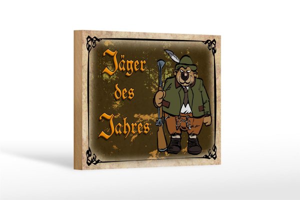 Holzschild Jagd 18x12 cm Jäger des Jahres Abenteuer