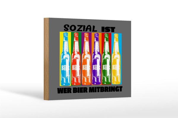 Holzschild Alkohol 18x12cm sozial ist wer Bier mitbringt