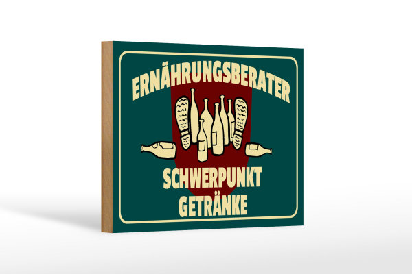 Holzschild Spruch 18x12cm Ernährungsberater Getränke