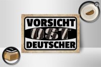 Holzschild Spruch 18x12cm Vorsicht Ost Deutscher