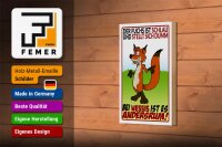 Holzschild Spruch 12x18 cm der Fuchs ist schlau