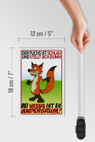 Holzschild Spruch 12x18 cm der Fuchs ist schlau