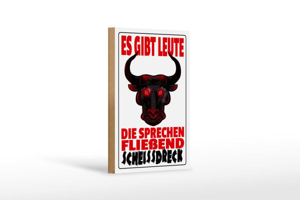 Holzschild Spruch 12x18cm gibt Leute sprechen Scheissdreck