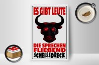 Holzschild Spruch 12x18cm gibt Leute sprechen Scheissdreck