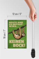 Holzschild Spruch 12x18cm heute habe ich brutalst viel