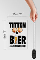 Holzschild Spruch 12x18cm Titten und Bier darum bin ich hier