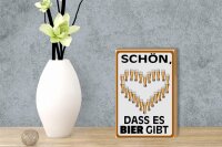 Holzschild Spruch 12x18cm schön dass es Bier gibt
