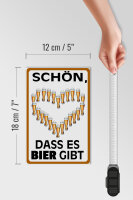 Holzschild Spruch 12x18cm schön dass es Bier gibt