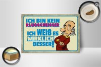Holzschild Spruch 18x12cm bin kein Klugscheisser ich weiß