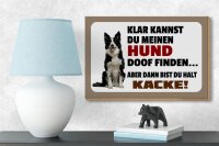 Holzschild Spruch 18x12cm klar kannst du Hund doof finden