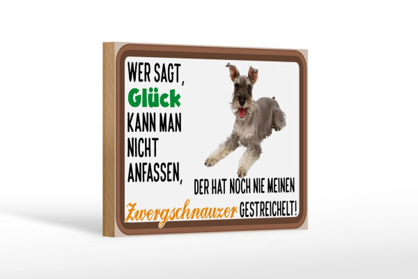 Holzschild Spruch 18x12cm Glück Zwergschnauzer Hund