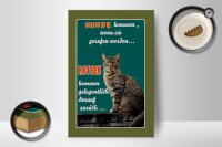 Holzschild Spruch 12x18cm Hunde kommen wenn Katzen kommen