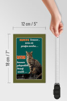Holzschild Spruch 12x18cm Hunde kommen wenn Katzen kommen