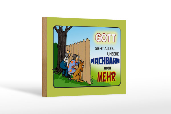 Holzschild Spruch 18x12cm Gott sieht alles Nachbarn mehr