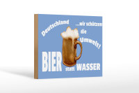 Holzschild Spruch 18x12cm Deutschland Bier statt Wasser