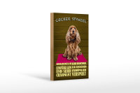 Holzschild Spruch 12x18cm Cocker Spaniel Hund knuddelig