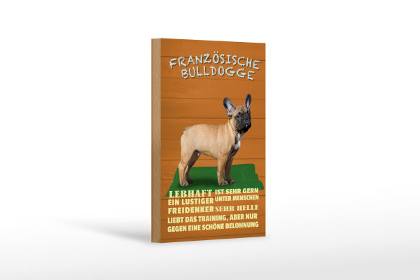 Holzschild Spruch 12x18cm französische Bulldogge Hund