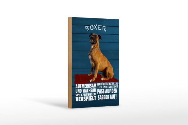 Holzschild Spruch 12x18cm Boxer Hund aufmerksam wachsam
