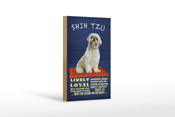 Holzschild Spruch 12x18cm Shih Tzu Hund lively loyal