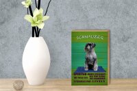 Holzschild Spruch 12x18cm Schnauzer Hund highly inelligent