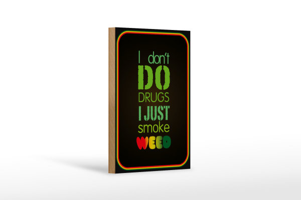 Holzschild Cannabis 12x18cm don´t drugs just smoke weed