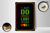 Holzschild Cannabis 12x18cm don´t drugs just smoke weed