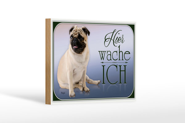 Holzschild Hund 18x12cm Mops hier wache ich