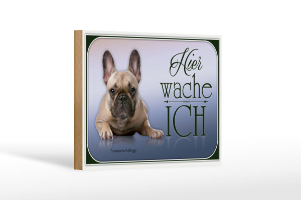 Holzschild Hund 18x12cm Französische Bulldogge hier