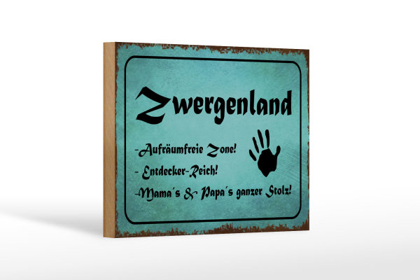 Holzschild Zwergenland 18x12cm Aufräumfreie Zone Reich