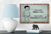 Holzschild Spruch 18x12cm wenn du deine Maske so trägst