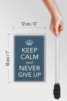 Holzschild Spruch 12x18cm Keep Calm and never give up