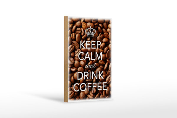 Holzschild Spruch 12x18cm Keep Calm and drink Coffee Kaffee
