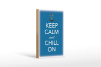 Holzschild Spruch 12x18cm Keep Calm and chill on