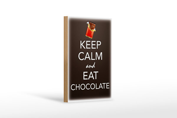 Holzschild Spruch 12x18cm Keep Calm and eat chocolate