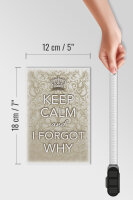 Holzschild Spruch 12x18cm Keep Calm and i forgot why