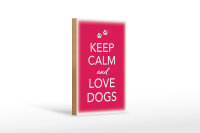 Holzschild Spruch 12x18cm Keep Calm and love dogs Hund