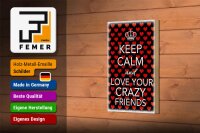 Holzschild Spruch 12x18cm Keep Calm and love crazy friends