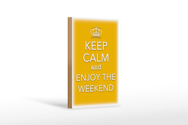 Holzschild Spruch 12x18cm Keep Calm and enjoy the weekend