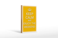 Holzschild Spruch 12x18cm Keep Calm and enjoy the weekend
