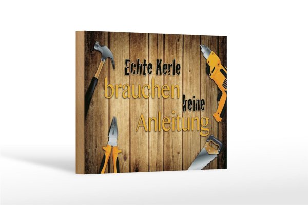Holzschild Spruch 18x12cm Kerle brauchen keine Anleitung