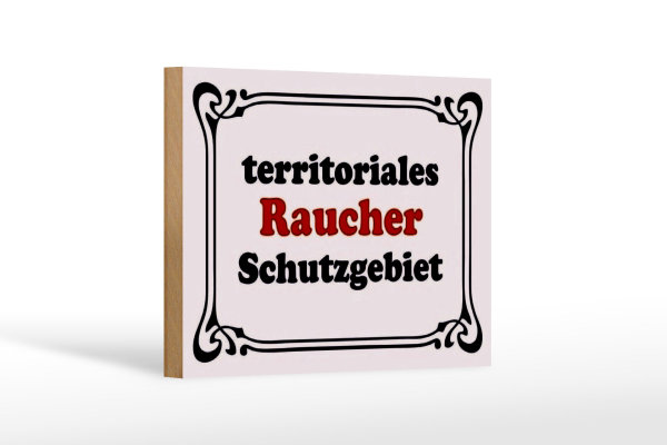 Holzschild Hinweis 18x12cm Raucher Schutzgebiet