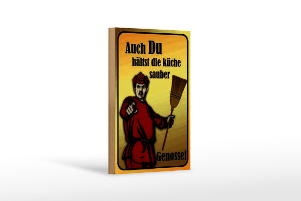 Holzschild Spruch 12x18cm Du hältst Küche sauber Genosse