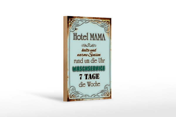 Holzschild Spruch 12x18cm Hotel Mama 7 Tage die Woche