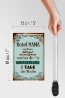 Holzschild Spruch 12x18cm Hotel Mama 7 Tage die Woche