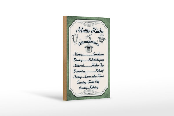 Holzschild Spruch 12x18cm Muttis Küche Öffnungszeiten