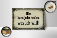 Holzschild Spruch 18x12cm kann jeder machen was ich will